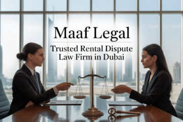 A Trusted Rental Dispute Law Firm in Dubai with Skilled Dispute Resolution Lawyers for Every Case