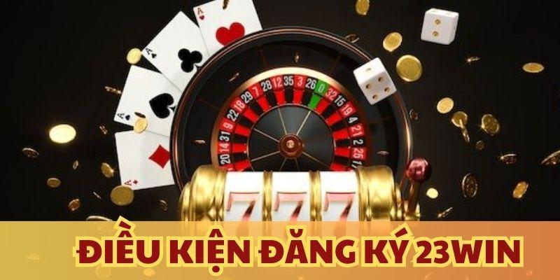 Register 23win – Standard account opening process in 1 minute