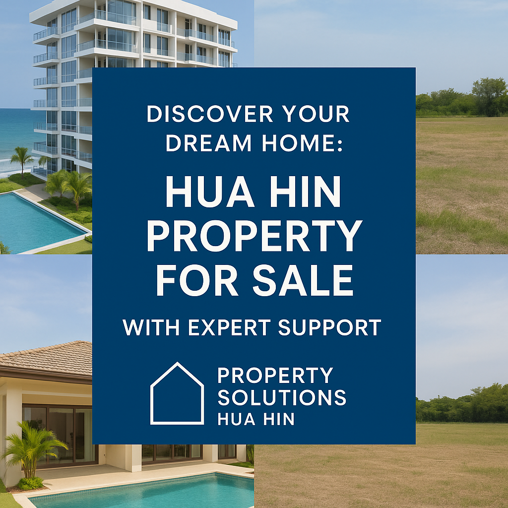 Discover Your Dream Home: Hua Hin Property for Sale with Expert Support